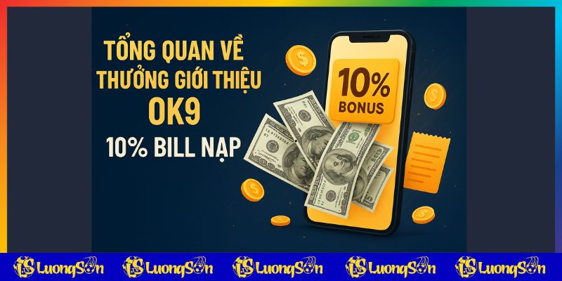 Tổng quan thưởng giới thiệu OK9 cùng Lương Sơn TV